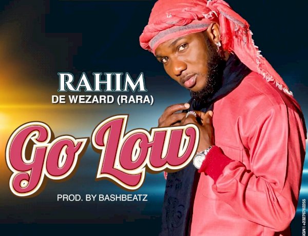 Rahim De Wezard - Go Low (Official Audio)